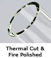 thermal cut and fire polished
